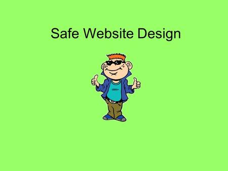 Safe Website Design. Hey Everybody My name is Tek. I’m going to be your guide today! I’m a part of i-SAFE America. i- SAFE is concerned with teaching.