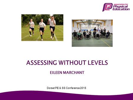 Assessing without levels Eileen Marchant