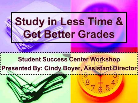Study in Less Time & Get Better Grades