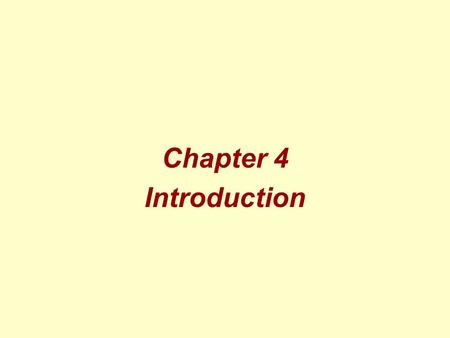 Chapter 4 Introduction.