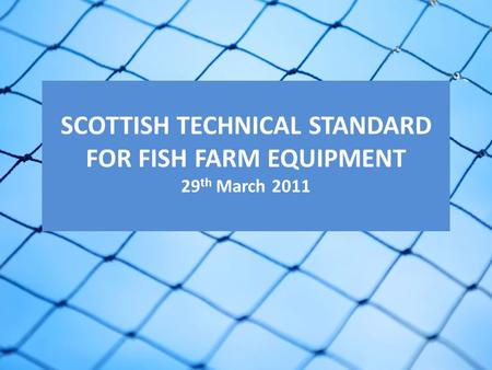 A Fresh Start – the renewed Strategic Framework for Scottish Aquaculture Healthier fish and shellfish Healthier fish and shellfish Improved systems for.