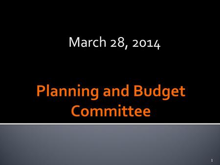 March 28, 2014 1.  Operating Budget Status  Financial Outlook  Continuing Challenges 2.