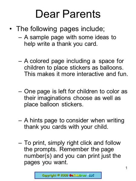 1 Dear Parents The following pages include; –A sample page with some ideas to help write a thank you card. –A colored page including a space for children.