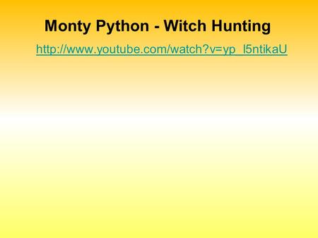 Monty Python - Witch Hunting