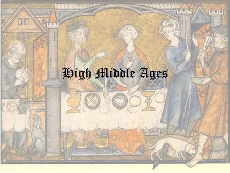 High Middle Ages.