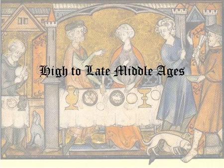High to Late Middle Ages