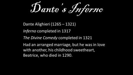 Dante’s Inferno Dante Alighieri (1265 – 1321)