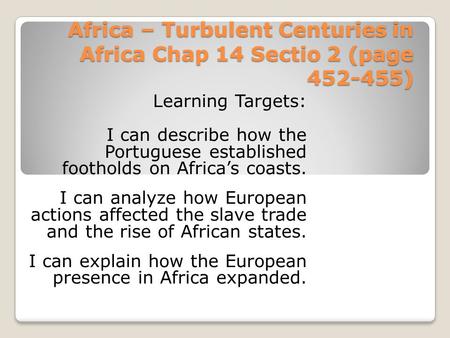 Africa – Turbulent Centuries in Africa Chap 14 Sectio 2 (page )