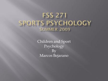 Children and Sport Psychology By Marcos Bejarano.