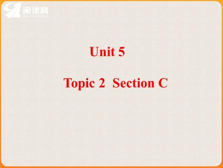 Unit 5 Topic 2 Section C. 预习 一、根据句意及字母提示，补全单词 1.The man didn’t know the way to the bus stop.He was a s______ here. 2. I sent him a present,but he didn’t.