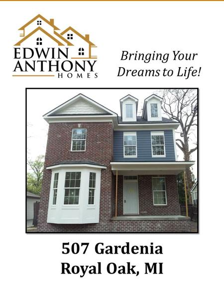 507 Gardenia Royal Oak, MI Bringing Your Dreams to Life!