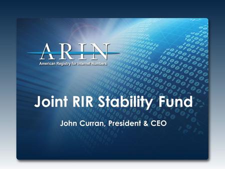 Joint RIR Stability Fund John Curran, President & CEO.