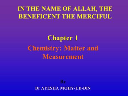 IN THE NAME OF ALLAH, THE BENEFICENT THE MERCIFUL