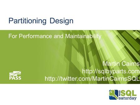 Partitioning Design For Performance and Maintainability Martin Cairns