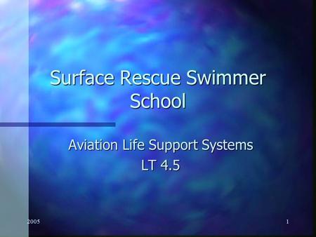 20051 Surface Rescue Swimmer School Aviation Life Support Systems LT 4.5.