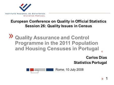 European Conference on Quality in Official Statistics Session 26: Quality Issues in Census « Rome, 10 July 2008 « Quality Assurance and Control Programme.