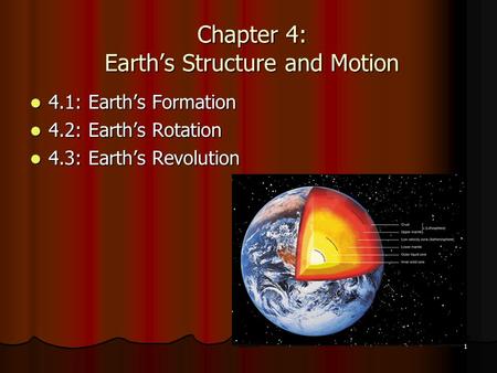 Chapter 4: Earth’s Structure and Motion