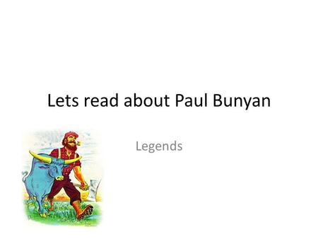 Lets read about Paul Bunyan Legends. Paul Bunyan Cartoon  N82  N82 Links to.