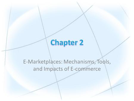 E-Marketplaces: Mechanisms, Tools, and Impacts of E-commerce.