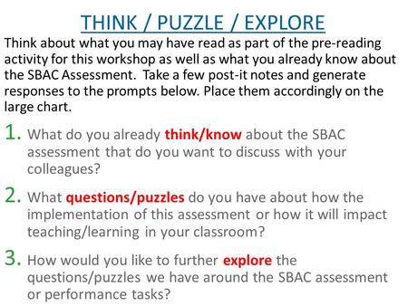 THINK / PUZZLE / EXPLORE Think about what you may have read as part of the pre-reading activity for this workshop as well as what you already know about.