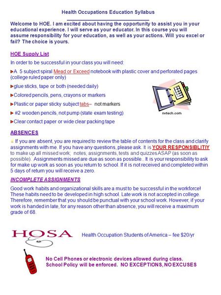 Health Occupations Education Syllabus ______________________________ Welcome to HOE. I am excited about having the opportunity to assist you in your educational.