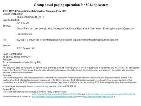 Group based paging operation for 802.16p system IEEE 802.16 Presentation Submission Template (Rev. 9.2) Document Number: IEEE C80216p-10_0018 Date Submitted: