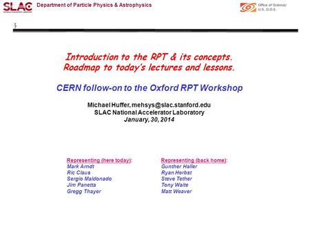 Department of Particle Physics & Astrophysics Introduction to the RPT & its concepts. Roadmap to today’s lectures and lessons. CERN follow-on to the Oxford.