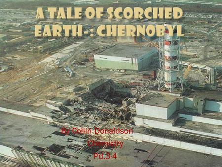 A Tale of Scorched Earth-: Chernobyl