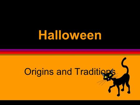 Halloween Origins and Traditions Origins  Halloween began two thousand years ago in Ireland, England, and Northern France with the ancient religion.