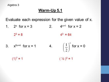 Evaluate each expression for the given value of x.