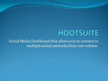 Social Media Dashboard that allows you to connect to multiple social networks from one website.