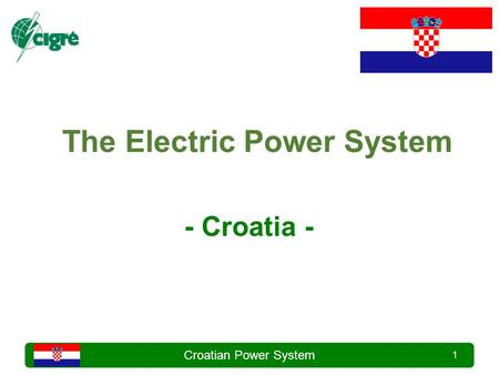 Croatian Power System 1 The Electric Power System - Croatia -