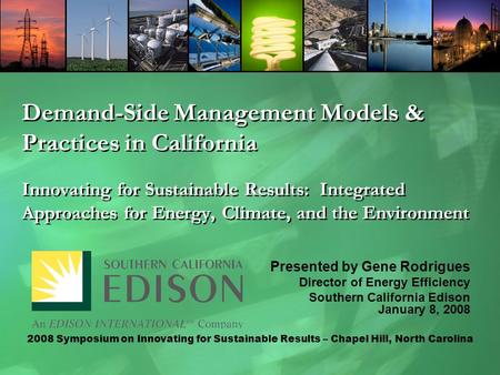 Demand-Side Management Models & Practices in California Innovating for Sustainable Results: Integrated Approaches for Energy, Climate, and the Environment.