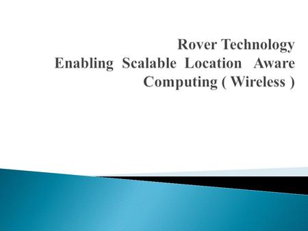  Introduction  Rover Services  Rover Architecture  Rover Clients  Rover Controller  Rover Database  Bottlenecks  Conclusions Contents.