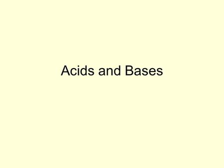 Acids and Bases. Review of Properties ACID or BASE? Sour Bitter Turns litmus red Turns litmus blue pH higher than 7 pH lower than 7 Produces OH- ions.