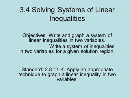 3.4 Solving Systems of Linear Inequalities