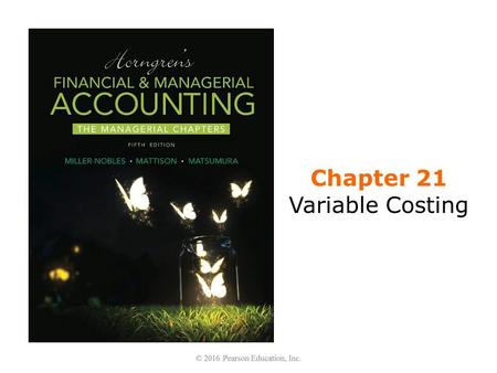 Chapter 21 Variable Costing