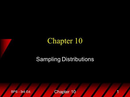 BPS - 3rd Ed. Chapter 101 Sampling Distributions.