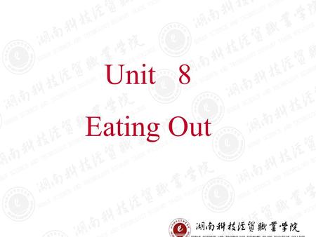 Unit 10 Housing Unit 8 Eating Out. 备 课 首 页备 课 首 页 章节名称： Unit 8 Eating Out 教学目的 :1.Being familiar with some frequently used expression. 2.Mastering 37.