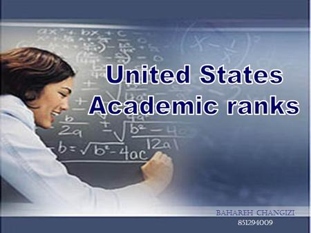 Bahareh Changizi 851294009. United States Academic ranks Regular faculty: Distinguished Professor, University Professor, or Named Chair Professor (Full.