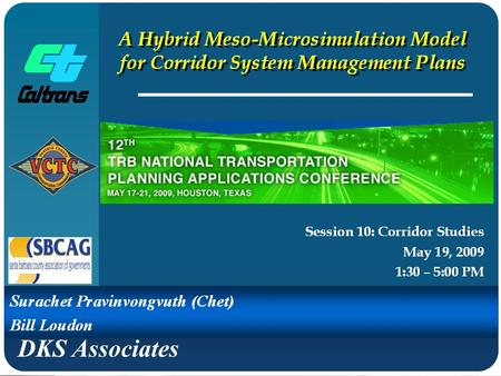 DKS Associates. 2 Corridor System Management Plan (CSMP) Travel Demand vs. Simulation Models Micro vs. Meso Simulation Models US-101 Corridor Modeling.