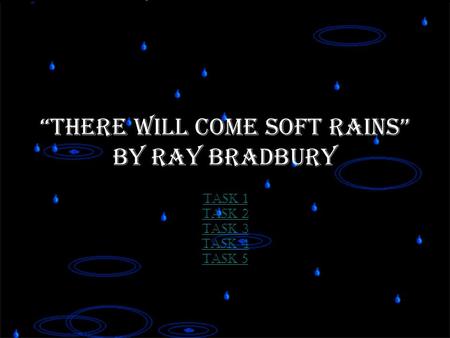 “There Will Come Soft Rains” by Ray Bradbury