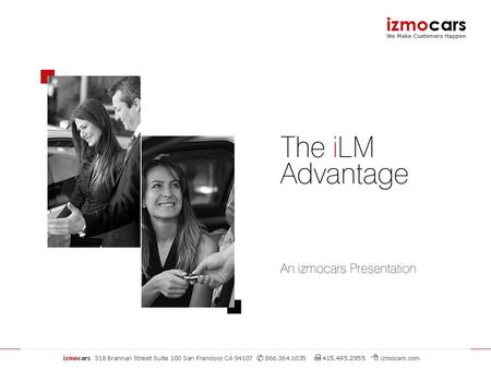 What is iLM? iLM is an Internet Lead Management product offered by izmoCRM to automotive dealerships Easy to use, sophisticated tool Allows dealer to.