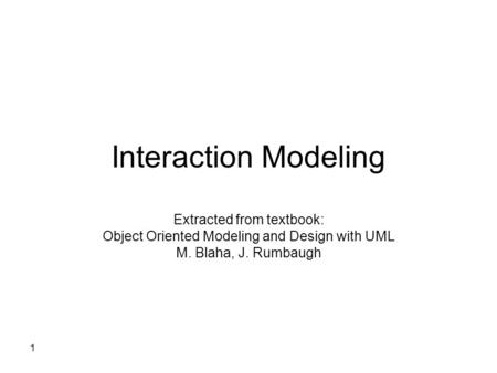 Interaction Modeling Extracted from textbook: