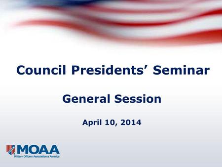 Council Presidents’ Seminar General Session April 10, 2014.