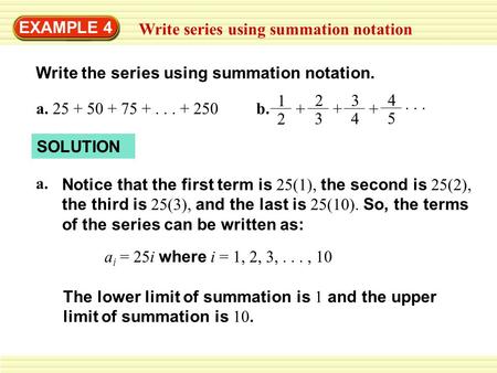 EXAMPLE 4 Write series using summation notation