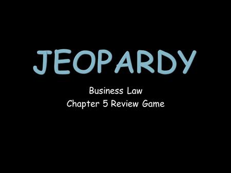 Business Law Chapter 5 Review Game. Business-Related Crimes Crime Classifications Elements of Crime 100 200 300 400 500 600 700 Final Jeopardy Jeopardy.