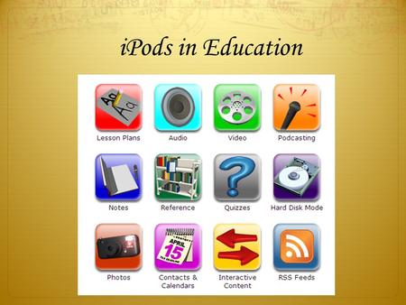 IPods in Education. Some stats… Total number of apps that can be on the iPod Touch: ►140 apps ►across 9 screens ►with 4 apps in the dock. ►January 2009: