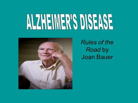 Rules of the Road by Joan Bauer. Here are pictures of human brain. The brain on the upper left is a healthy human brain. The brain on the upper right.