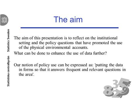 The aim The aim of this presentation is to reflect on the institutional setting and the policy questions that have promoted the use of the physical environmental.